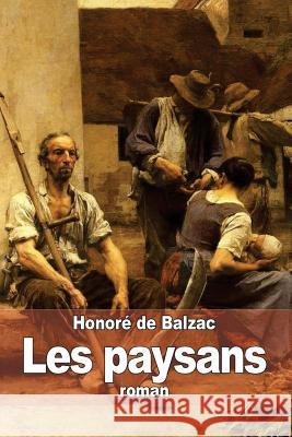 Les paysans De Balzac, Honore 9781505321265 Createspace - książka