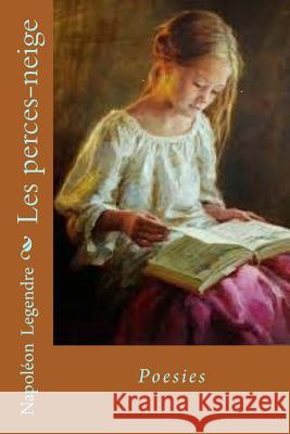 Les perces neige: Poesis Ballin, Ber 9781540485694 Createspace Independent Publishing Platform - książka