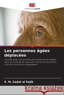 Les personnes âgées déplacées Sajib, S. M. Sadat al 9786209150043 Editions Notre Savoir - książka
