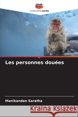 Les personnes douées Saratha, Manikandan 9786200733504 Editions Notre Savoir - książka