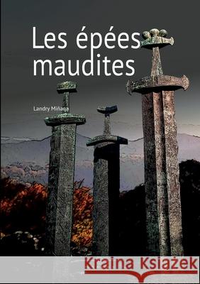 Les épées maudites Miñana, Landry 9782322398447 Books on Demand - książka