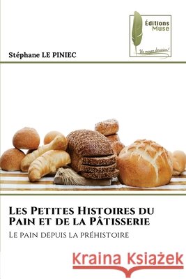 Les Petites Histoires du Pain et de la P?tisserie Stephane L 9786204976044 Editions Muse - książka