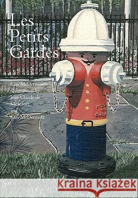 Les Petits Gardes Kim McDermott Jean-Claude D 9781419600593 Booksurge Publishing - książka