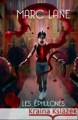 Les Éphulones: 2- Les liens du sang Laine, Marc 9781720079439 Independently Published - książka