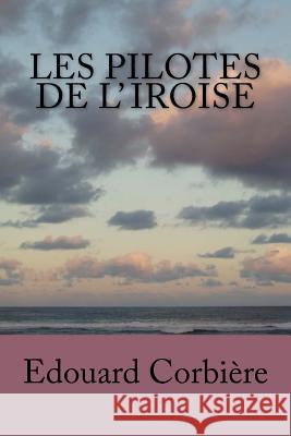 Les pilotes de l' Iroise Ballin, G-Ph 9781519761163 Createspace Independent Publishing Platform - książka