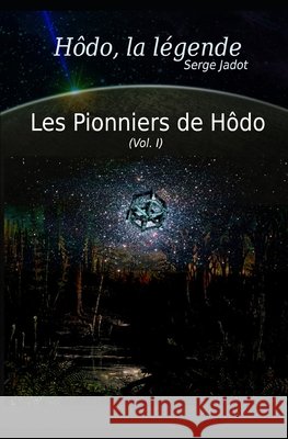 Les pionniers de Hôdo Jadot, Serge 9798716645363 Independently Published - książka