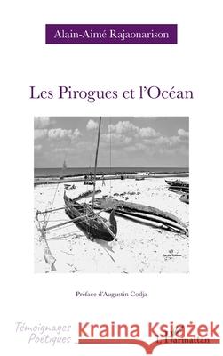 Les Pirogues et l'Oc?an Alain-Aim? Rajaonarison Augustin Codja 9782336528229 Editions L'Harmattan - książka