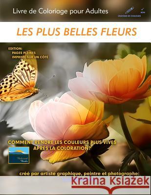 Les Plus Belles Fleurs - Livre de Coloriage Pour Adultes: Edition: Pages Pleines Lech Balcerzak 9781792845390 Independently Published - książka