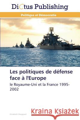 Les Politiques de Défense Face À l'Europe Sheppard-E 9783844363197 Dictus Publishing - książka