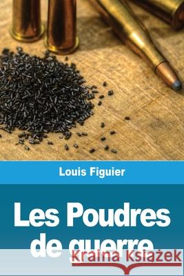 Les Poudres de guerre Louis Figuier 9783967878899 Prodinnova - książka