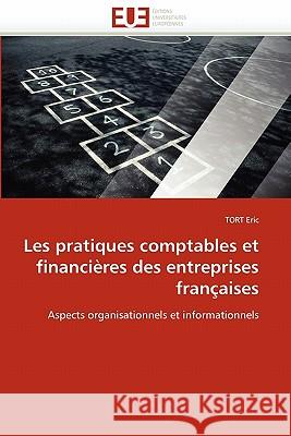 Les Pratiques Comptables Et Financières Des Entreprises Françaises Eric-T 9786131533051 Editions Universitaires Europeennes - książka