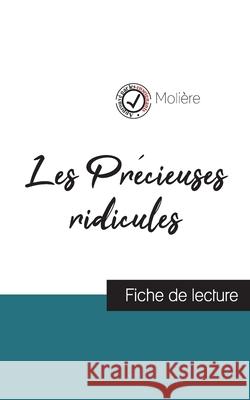 Les Précieuses ridicules de Molière (fiche de lecture et analyse complète de l'oeuvre) Molière 9782759312382 Comprendre La Litterature - książka