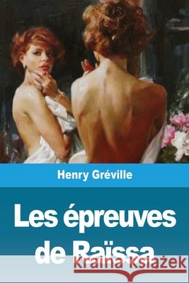 Les épreuves de Raïssa Gréville, Henry 9783967876277 Prodinnova - książka