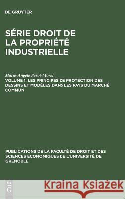 Les principes de protection des dessins et modèles dans les pays du Marché Commun Marie-Angèle Perot-Morel 9783111272313 Walter de Gruyter - książka