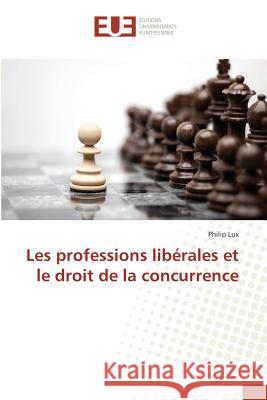 Les Professions Libérales Et Le Droit de la Concurrence Lux-P 9783841674586 Omniscriptum - książka