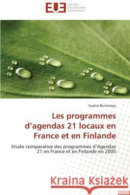 Les Programmes d'Agendas 21 Locaux En France Et En Finlande Bontemps-S 9783841735904 Editions Universitaires Europeennes - książka