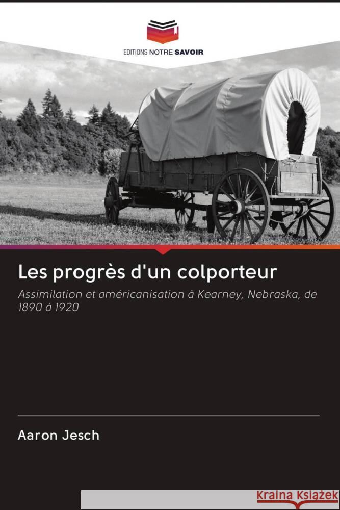 Les progrès d'un colporteur Jesch, Aaron 9786203081961 Editions Notre Savoir - książka