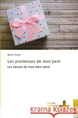 Les promesses de mon pere Mariie Techer 9786137376393 Ditions Croix Du Salut - książka