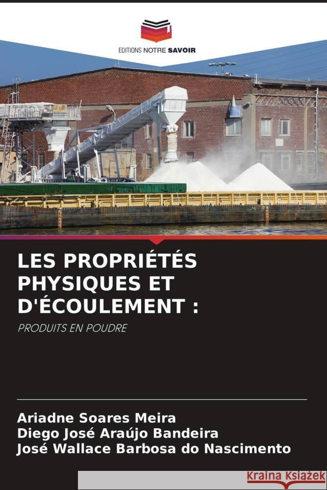 LES PROPRIÉTÉS PHYSIQUES ET D'ÉCOULEMENT : Soares Meira, Ariadne, Araújo Bandeira, Diego José, Barbosa do Nascimento, José Wallace 9786204475554 Editions Notre Savoir - książka