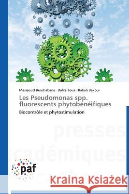 Les Pseudomonas Spp. Fluorescents Phytobénéifiques Collectif 9783841620217 Presses Academiques Francophones - książka