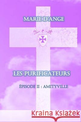 Les Purificateurs: Episode 2: Amityville Marie D'Ange                             La Rose Du Soir 9782378460105 La Rose Du Soir - książka