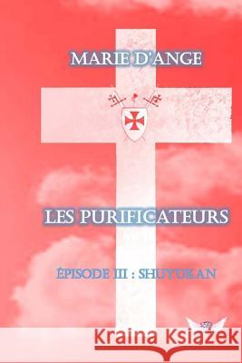 Les Purificateurs: Episode 3: Shuyukan Marie D'Ange                             La Rose Du Soir 9782378460129 La Rose Du Soir - książka