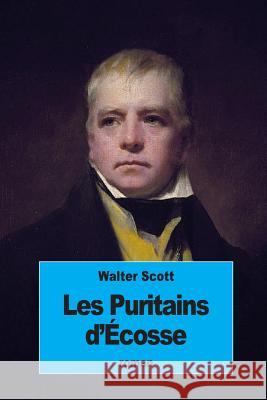 Les Puritains d'Écosse Defauconpret, Auguste-Jean-Baptiste 9781534779136 Createspace Independent Publishing Platform - książka