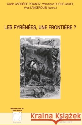 Les Pyr?n?es, une fronti?re ? Carriere-Prignitz Gisele                 9782747596633 Editions L'Harmattan - książka