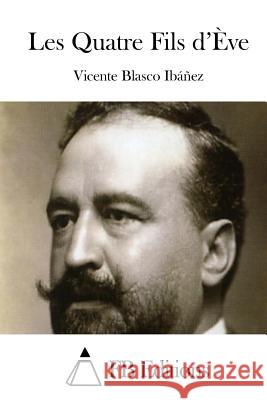 Les Quatre Fils d'Ève Fb Editions 9781512055825 Createspace - książka