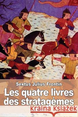 Les quatre livres des stratagèmes Bailly, Charles 9781530721160 Createspace Independent Publishing Platform - książka