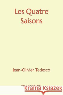 Les Quatre Saisons Jean-Olivier Tedesco 9781980815587 Independently Published - książka