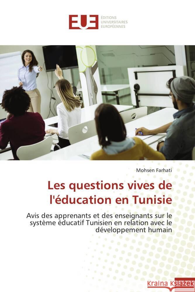 Les questions vives de l'éducation en Tunisie Farhati, Mohsen 9786203456424 Éditions universitaires européennes - książka