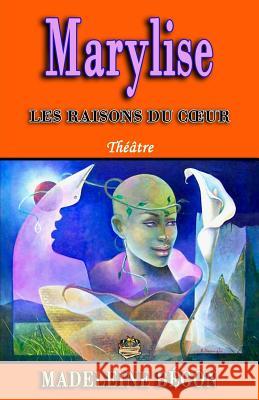 Les raisons du coeur: Marylise Desmangles, Albert 9781542682060 Createspace Independent Publishing Platform - książka