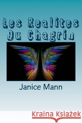 Les Realites Du Chagrin: Grief Matters French Edition Janice M. Mann 9781975745325 Createspace Independent Publishing Platform - książka