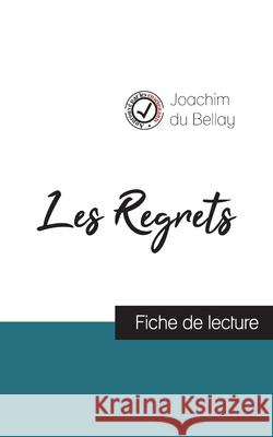 Les Regrets de Joachim du Bellay (fiche de lecture et analyse complète de l'oeuvre) Du Bellay, Joachim 9782759312023 Comprendre La Litterature - książka