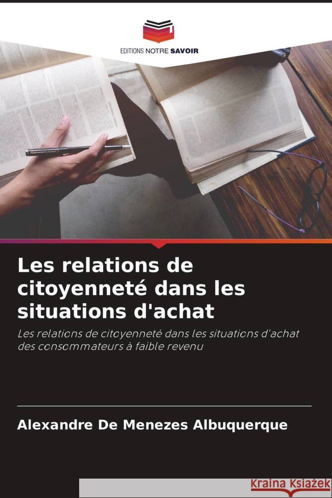 Les relations de citoyenneté dans les situations d'achat De Menezes Albuquerque, Alexandre 9786206259046 Editions Notre Savoir - książka