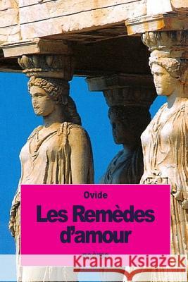 Les Remèdes d'amour Nisard, Desire 9781533539496 Createspace Independent Publishing Platform - książka