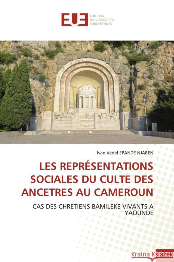 LES REPRÉSENTATIONS SOCIALES DU CULTE DES ANCETRES AU CAMEROUN EPANDE NJABEN, Ivan Vedel 9786139549672 Éditions universitaires européennes - książka