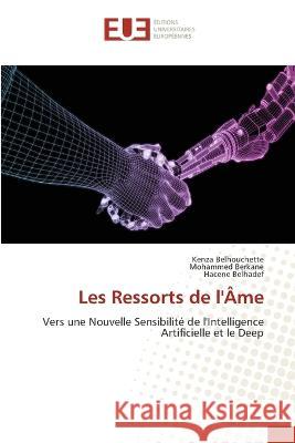 Les Ressorts de l'Ame Kenza Belhouchette Mohammed Berkane Hacene Belhadef 9786203457971 International Book Market Service Ltd - książka