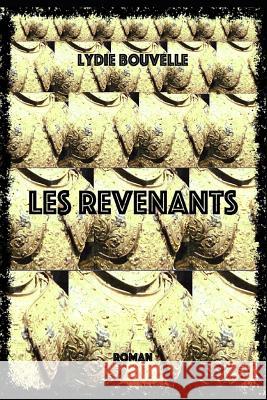 Les Revenants Lydie Bouvelle 9781983309151 Independently Published - książka