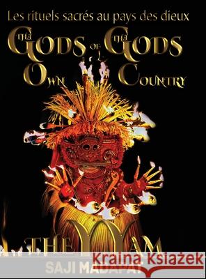 Les rituels sacr?s (Theyyams) au pays des dieux: Les rituels sacr?s (Theyyams) Saji Madapat Tiger Rider Claire Rc 9781964213811 Epm Mavericks - książka