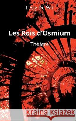 Les Rois d'Osmium: Th??tre Lesly d 9782322570287 Bod - Books on Demand - książka