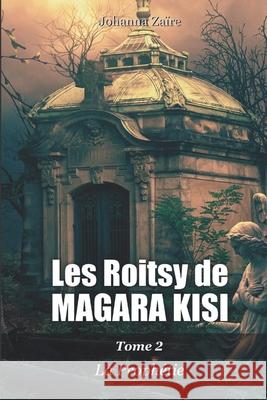 Les Roitsy de Magara Kisi: La Proph?tie Johanna Za?re 9781079199758 Independently Published - książka
