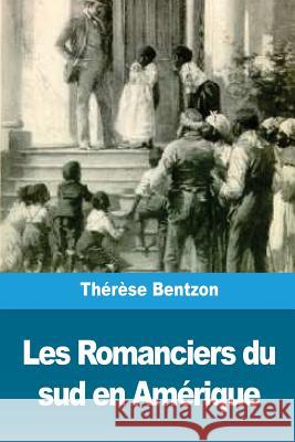 Les Romanciers du sud en Amérique Bentzon, Therese 9781720433019 Createspace Independent Publishing Platform - książka