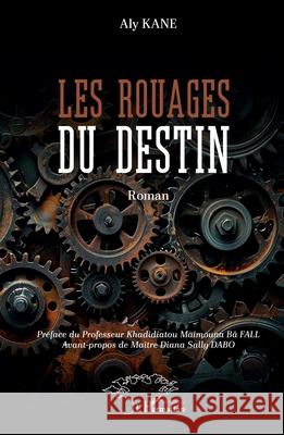 Les rouages du destin Aly Kane Khadidiatou Maimouna B? Fall Diana Sally Dabo 9782336484723 Harmattan Senegal - książka