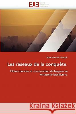 Les Réseaux de la Conquète. Poccardchapuis-R 9786131535437 Editions Universitaires Europeennes - książka