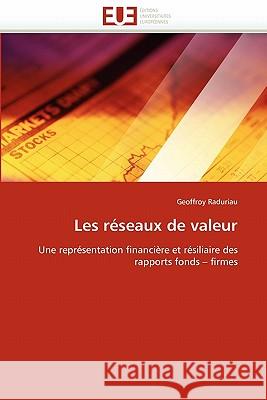 Les Réseaux de Valeur Raduriau-G 9786131545313 Editions Universitaires Europeennes - książka