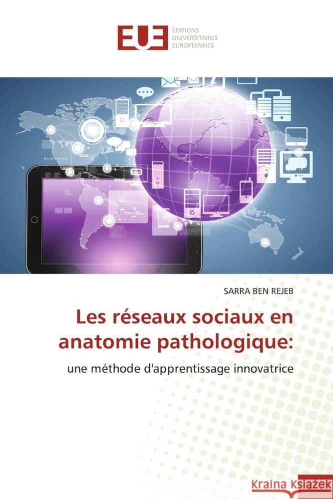 Les réseaux sociaux en anatomie pathologique: BEN REJEB, SARRA 9786206698425 Éditions universitaires européennes - książka