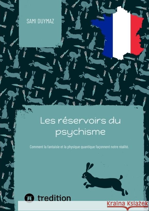 Les réservoirs du psychisme Duymaz, Sami 9783384294470 tredition - książka