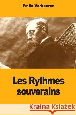 Les Rythmes souverains Emile Verhaeren 9781546377993 Createspace Independent Publishing Platform - książka